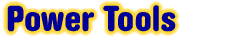Power Tools