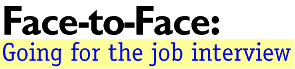 Headling: Face-to-Face job interview